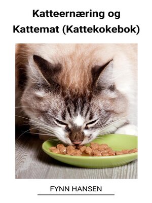 cover image of Katteernæring og Kattemat (Kattekokebok)
